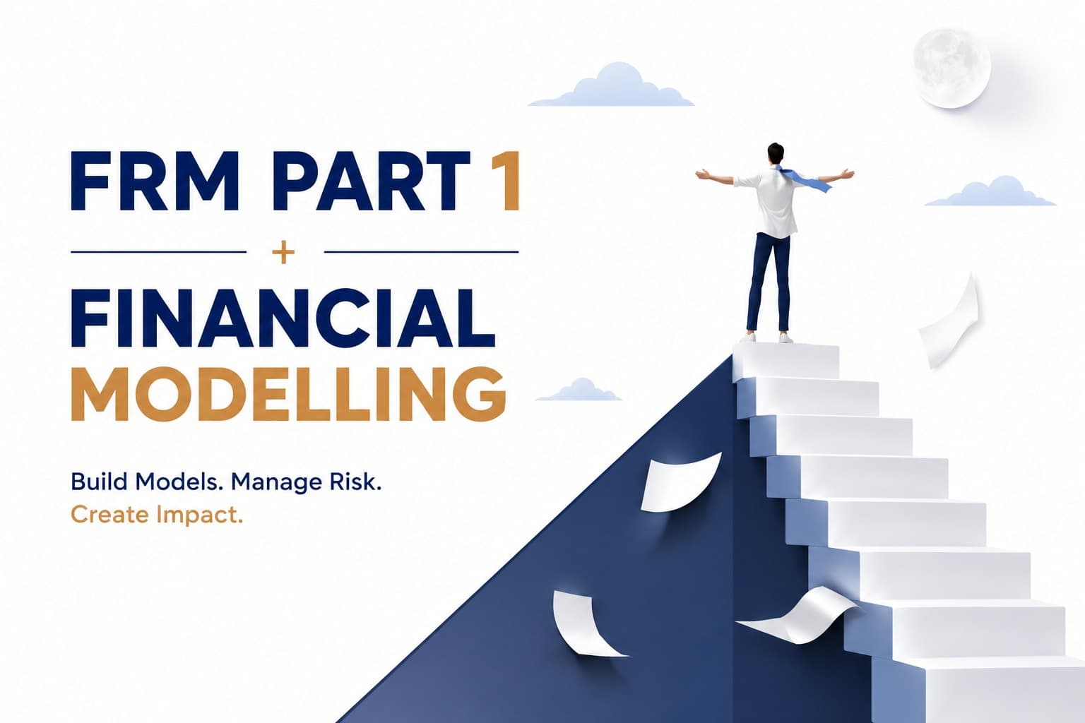 FRM Part 1 + Financial Modeling & Valuation