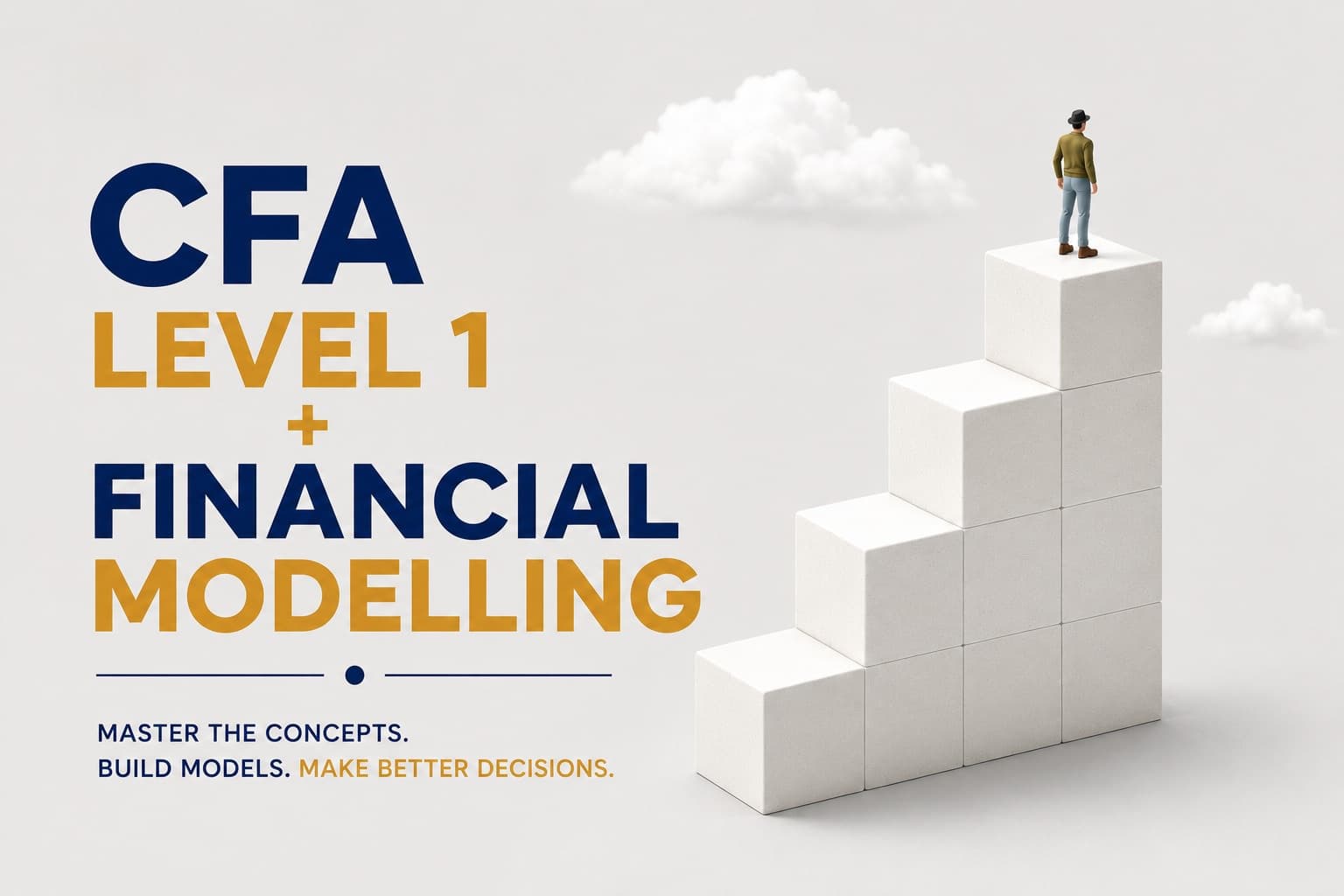 CFA Level 1 Full Immersion + Financial Modeling