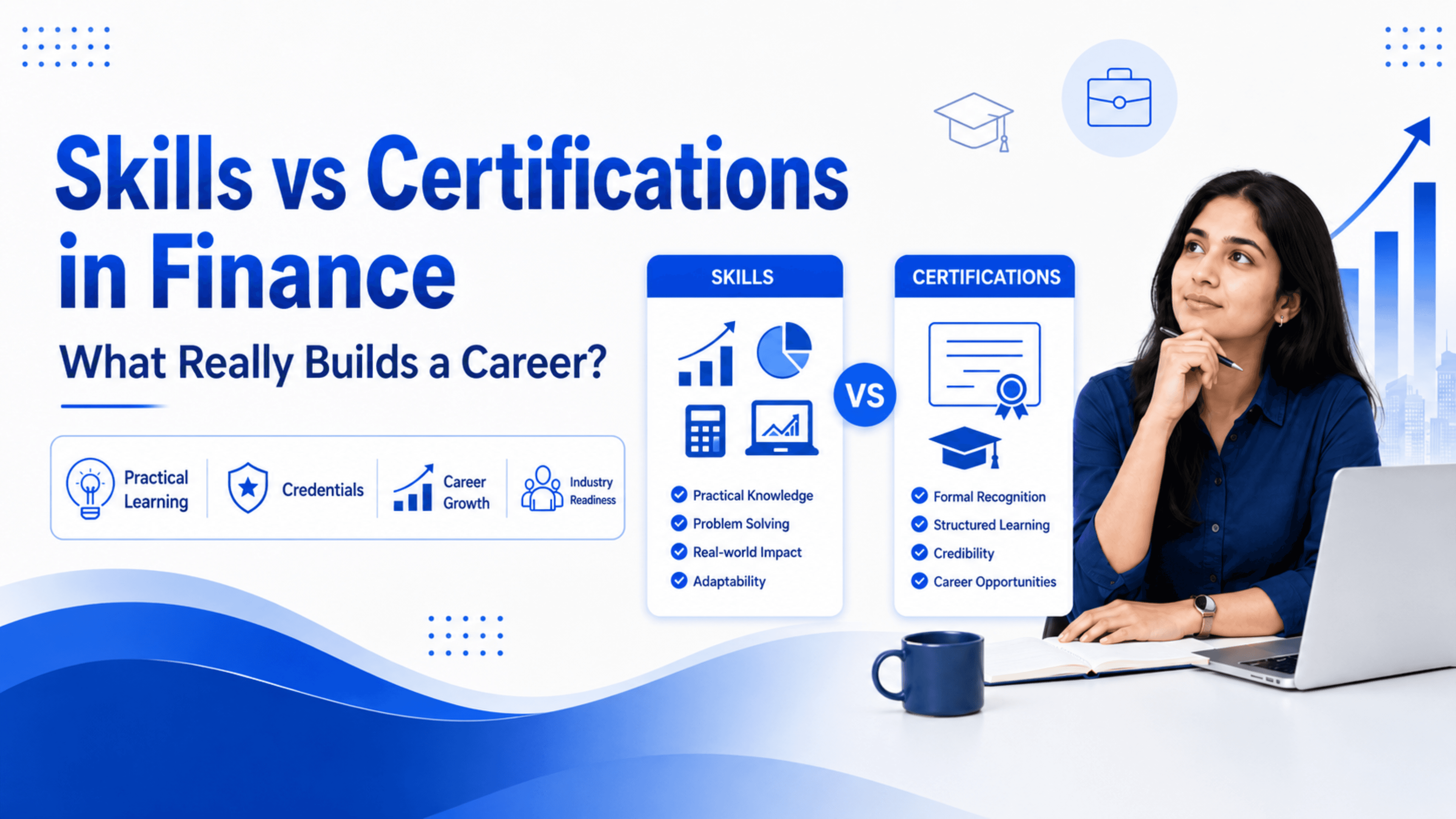 Skills vs Certifications in Finance: What Really Builds a Career?