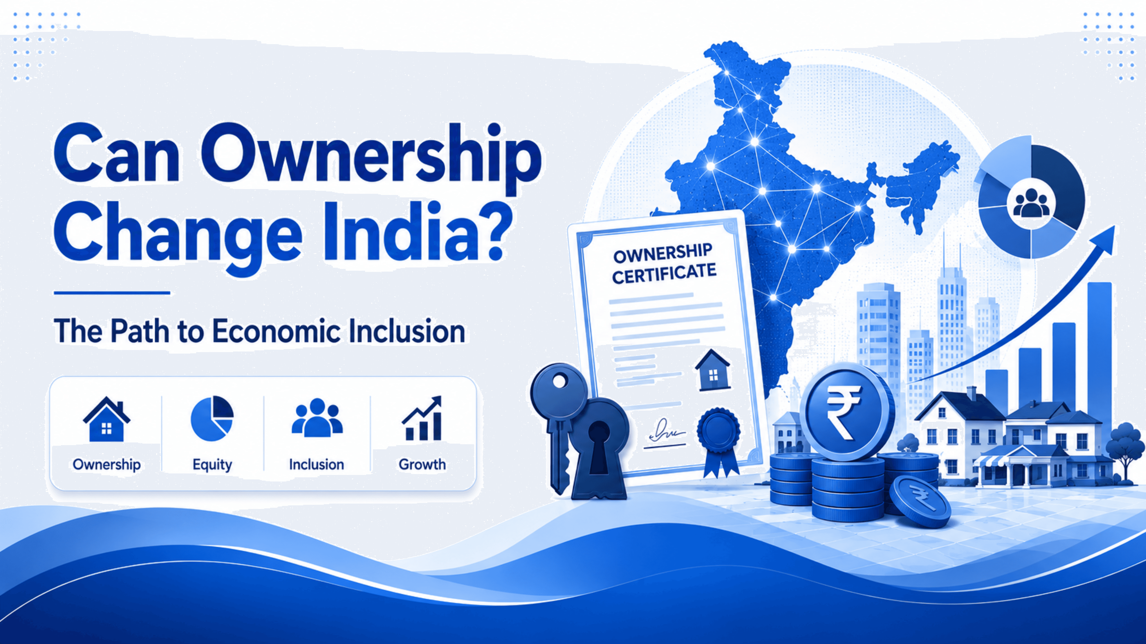 Can Ownership Change India? The Path to Economic Inclusion